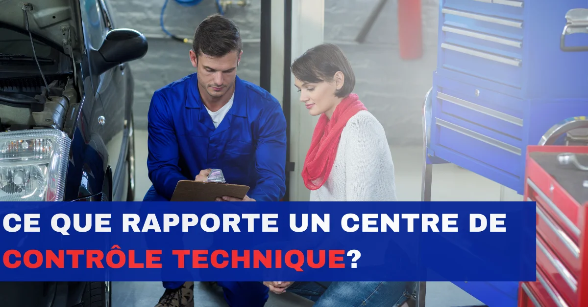 ce que rapporte un centre de contrôle technique